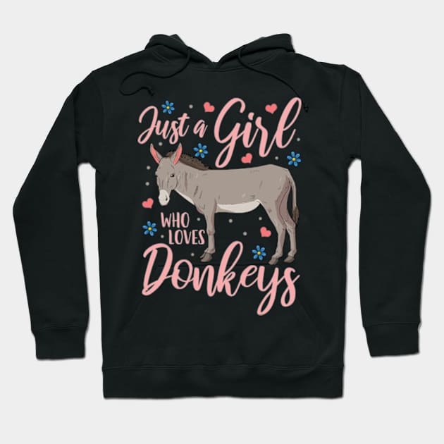 Donkey Just a Girl Who Loves Donkeys Funny Donkey Lover Hoodie by cloutmantahnee